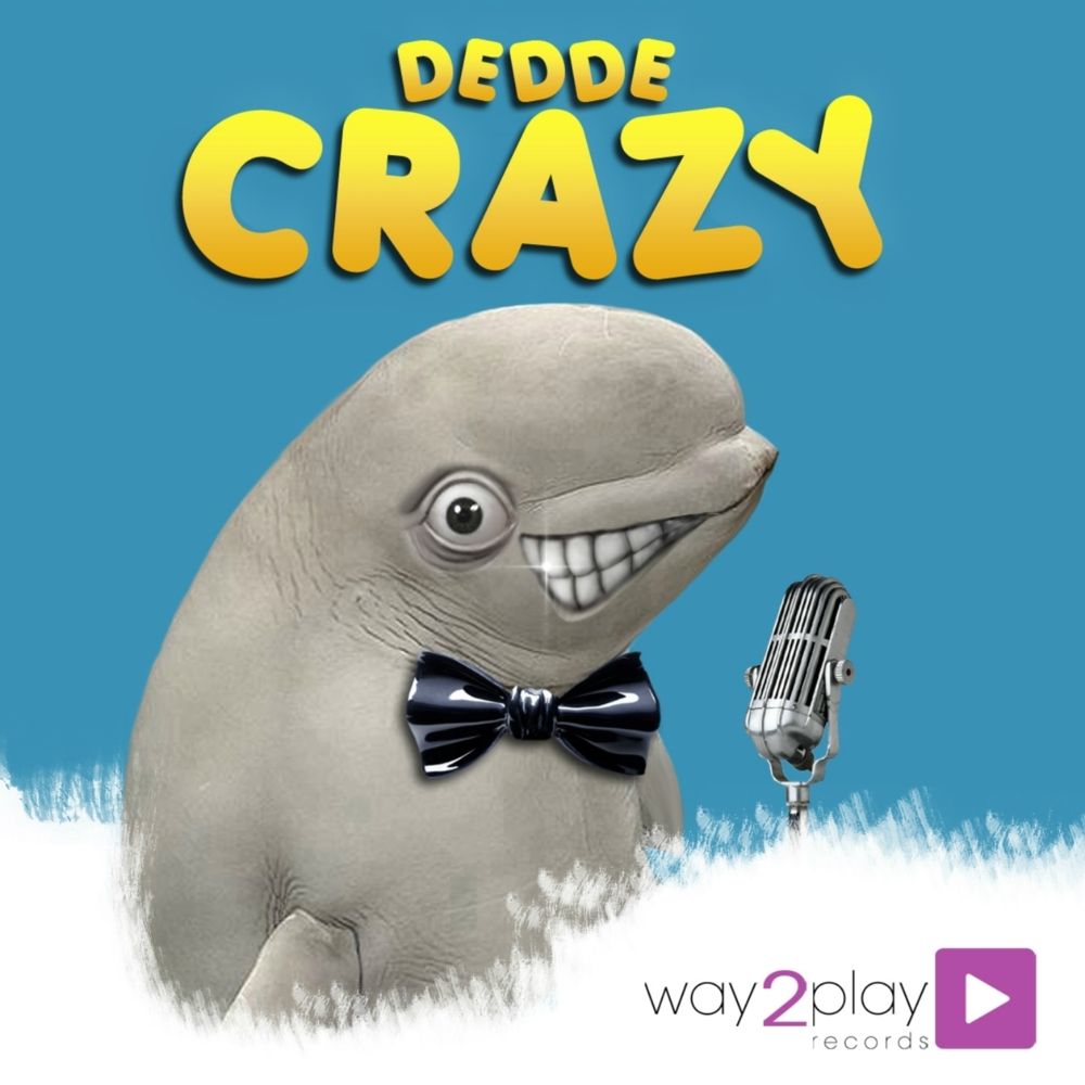 crazy dedde  