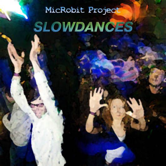 crea031MicrobitProject Slowdances