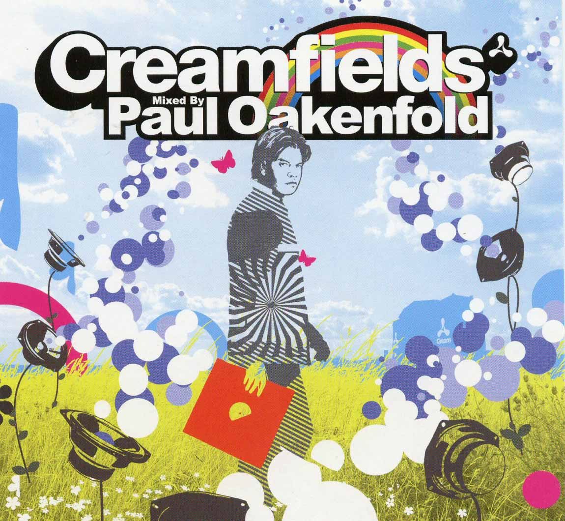 creamfields  mixed by paul oakenfeld a