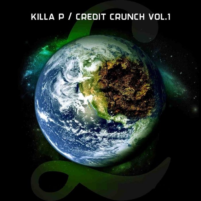 credit crunch vol1 killa p  