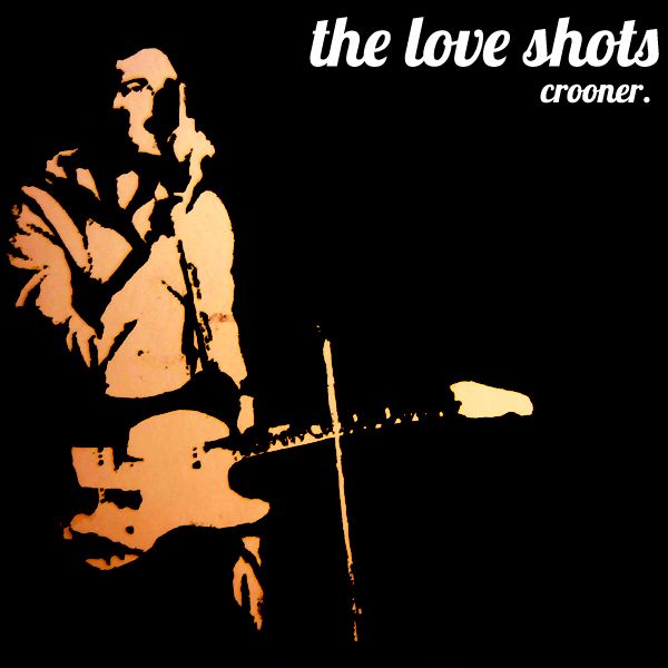 crooner the love shots 