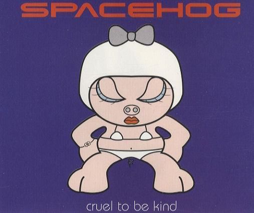 cruel to be kind spacehog  