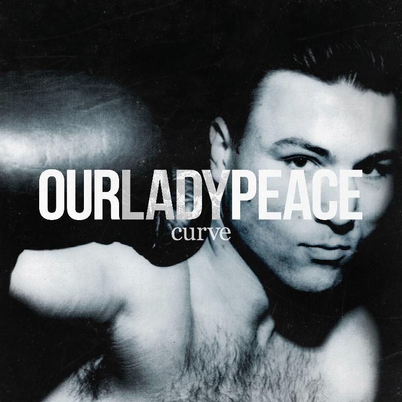 curve our lady peace 