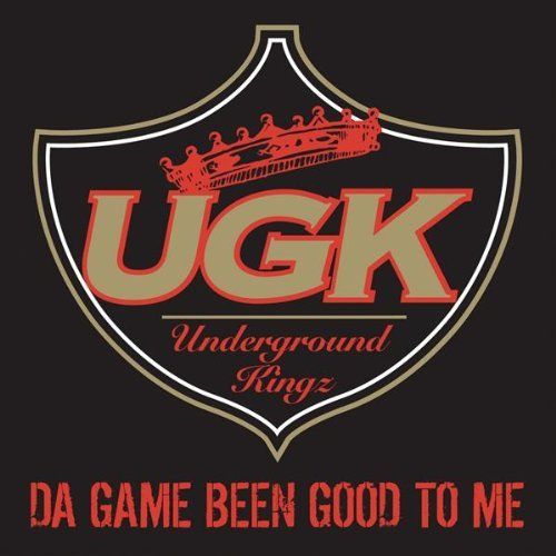 da game been good to ugk  