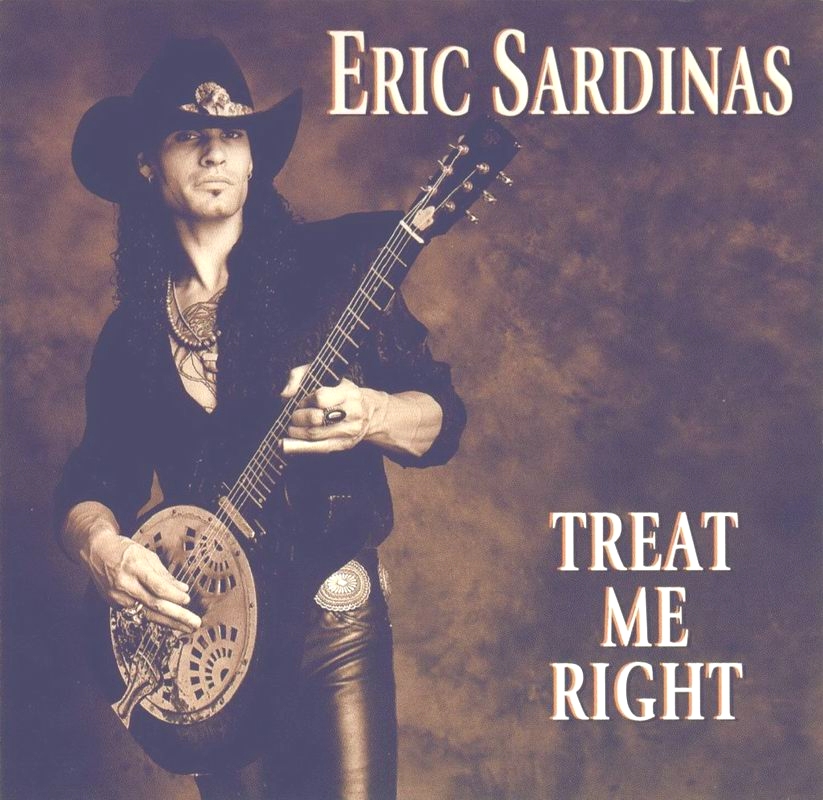 Eric Sardinas  Treat Me Right a