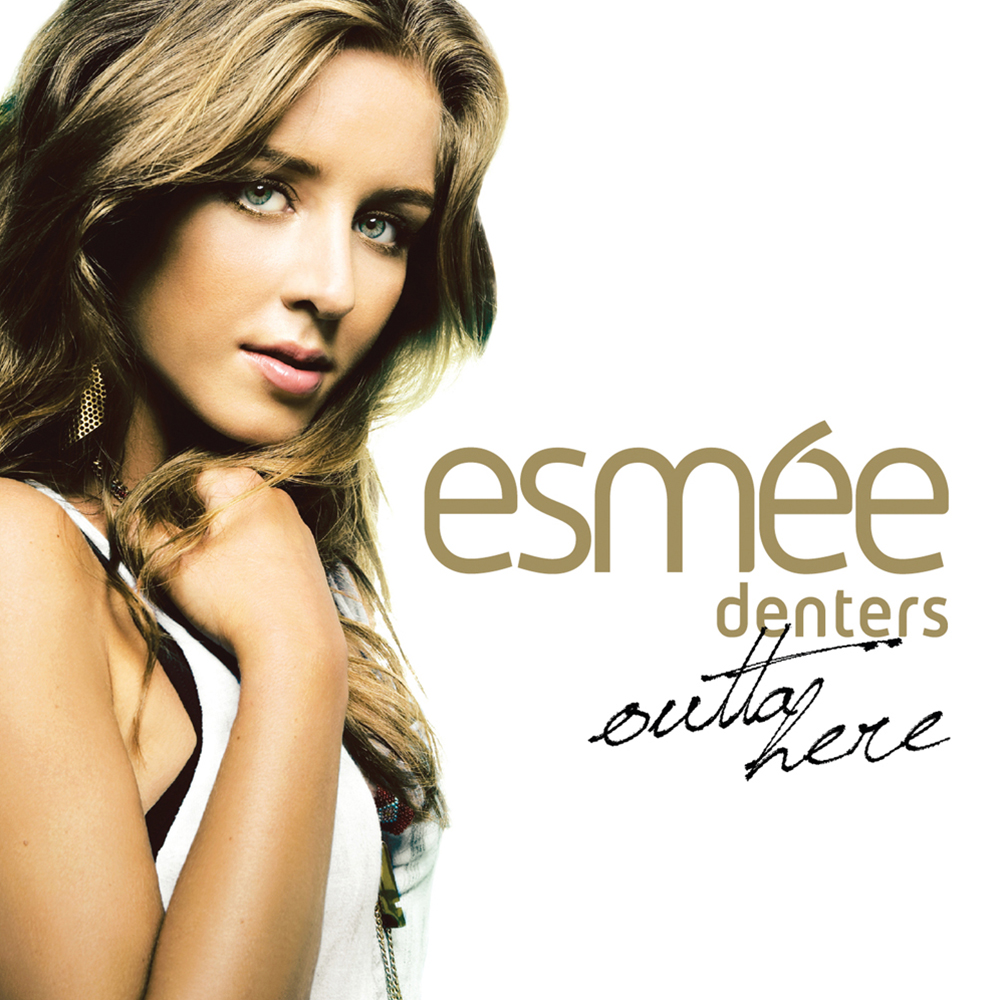 Esmee Denters 01 Outta Here UK