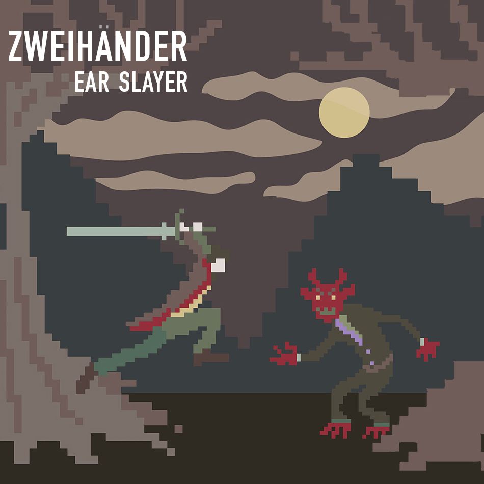 ear slayer zweihander 