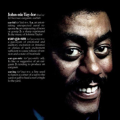 eargasm johnnie taylor  