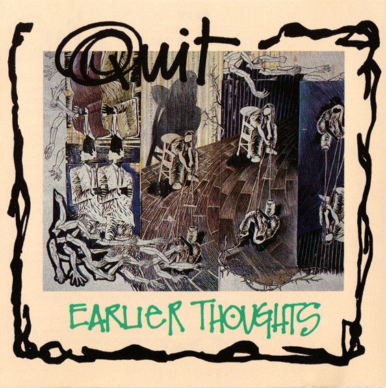 earlier thoughts quit  