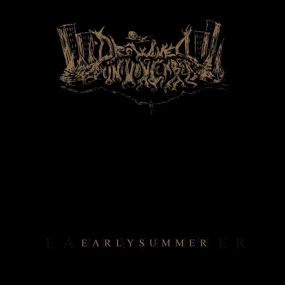 early summer drowned in november 