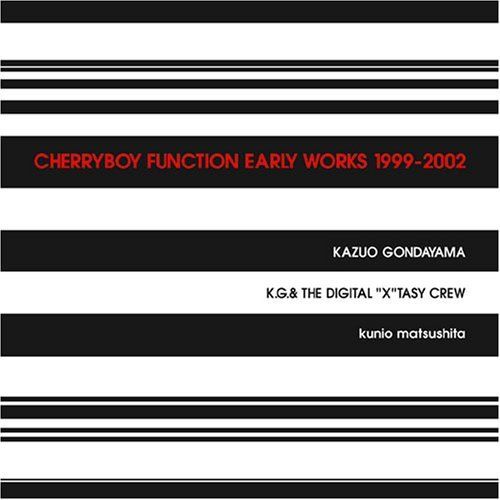 early works 1999 200 cherryboy function 