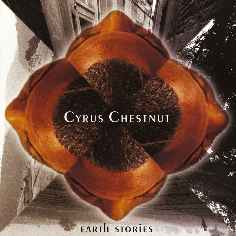 earth stories cyrus chestnut 
