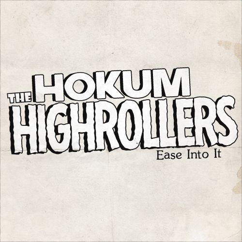 ease into it the hokum high rolle 