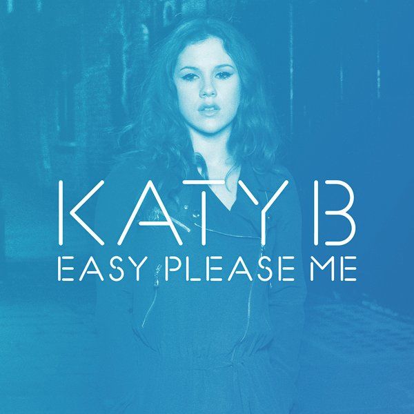 easy please me katy b  