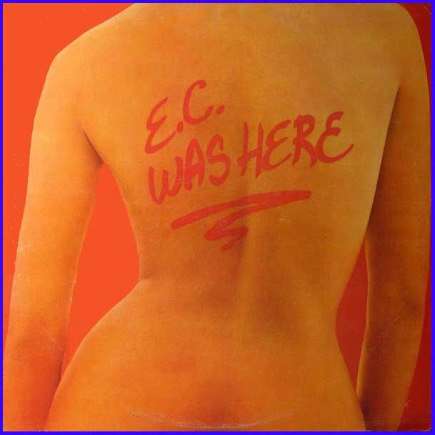 ec was here eric clapton 