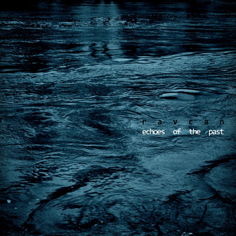 echoes of the past ravcan 