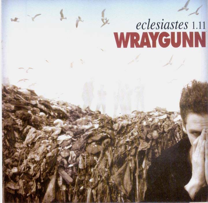 eclesiastes 111 wraygunn  