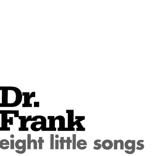 eight little songs dr frank 