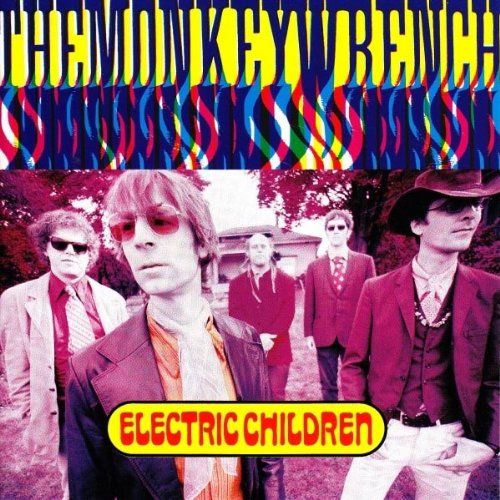 electric children the monkeywrench 