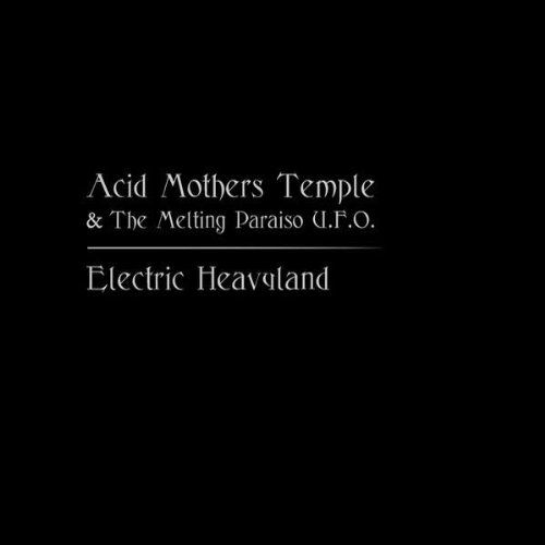 electric heavyland acid mothers temple  