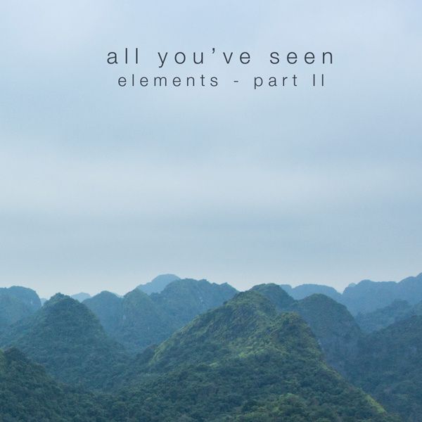 elements part ii all youve seen 