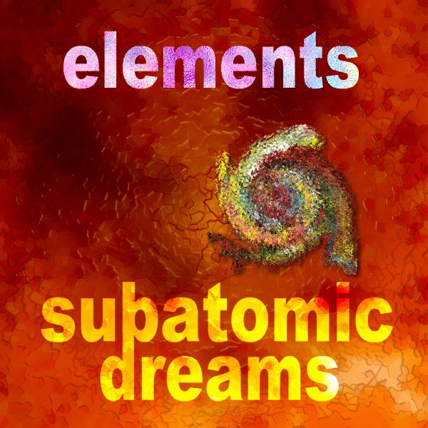 elements subatomic dreams 