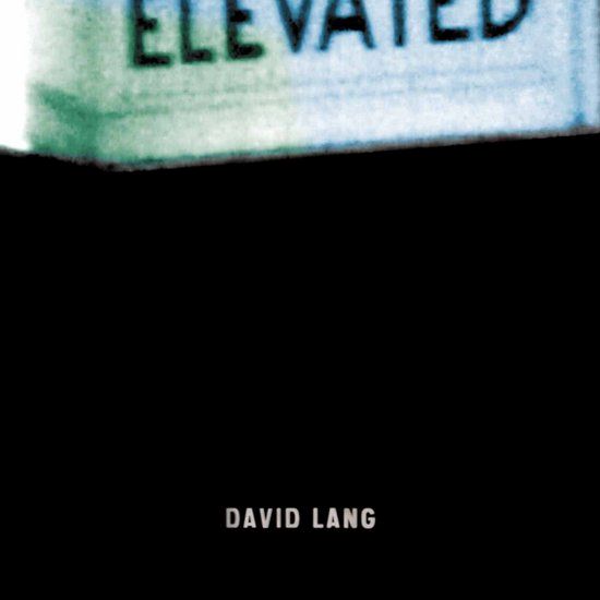elevated david lang 