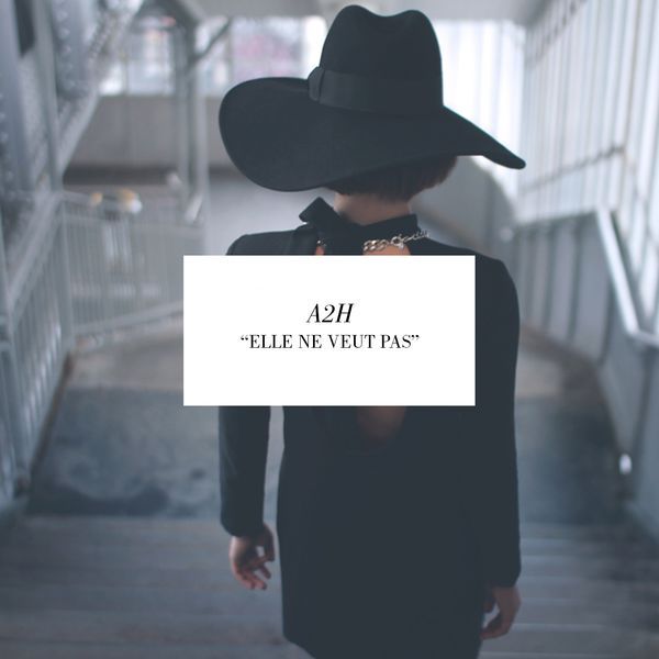 elle ne veut pas a2h 