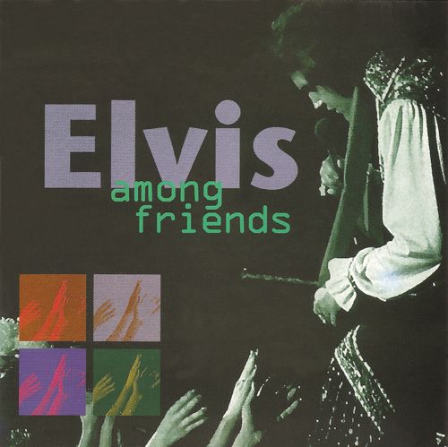 elvis among friends elvis presley 