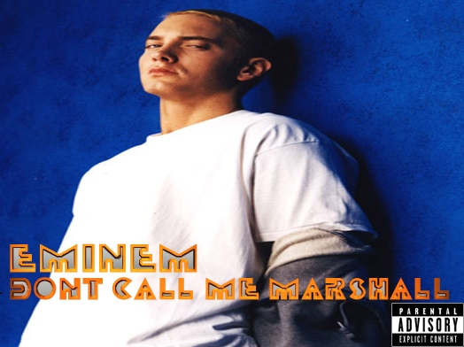 eminem  dont call me marshall a