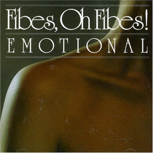 emotional fibes oh fibes 