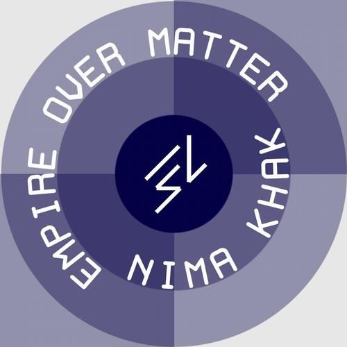empire over matter nima khak 