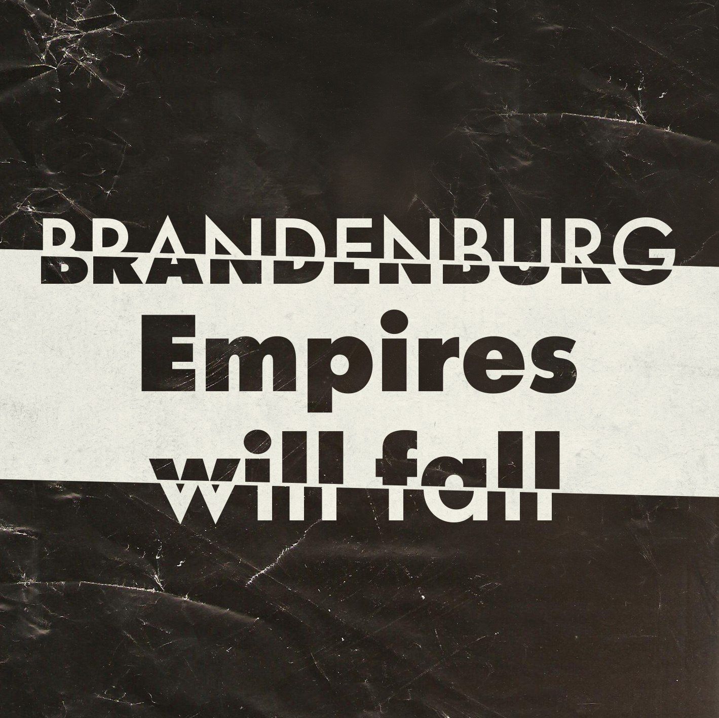 empires will fall brandenburg  