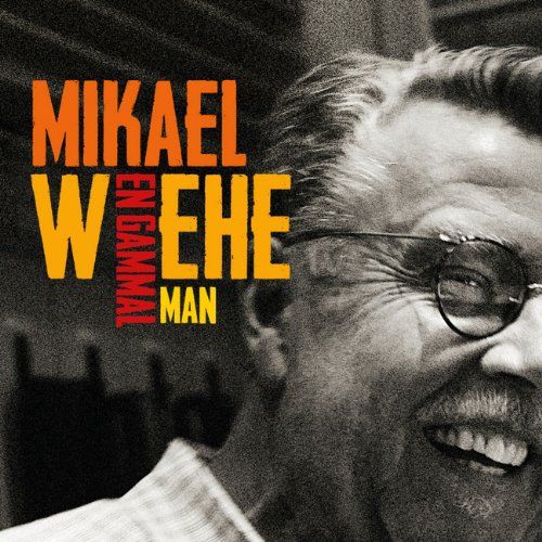 en gammal man mikael wiehe  