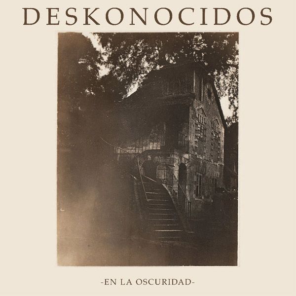 en la oscuridad deskonocidos  