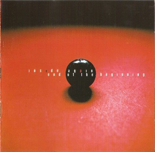 end of the beginning inside again 