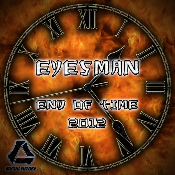 end of time 2012 eyesman  