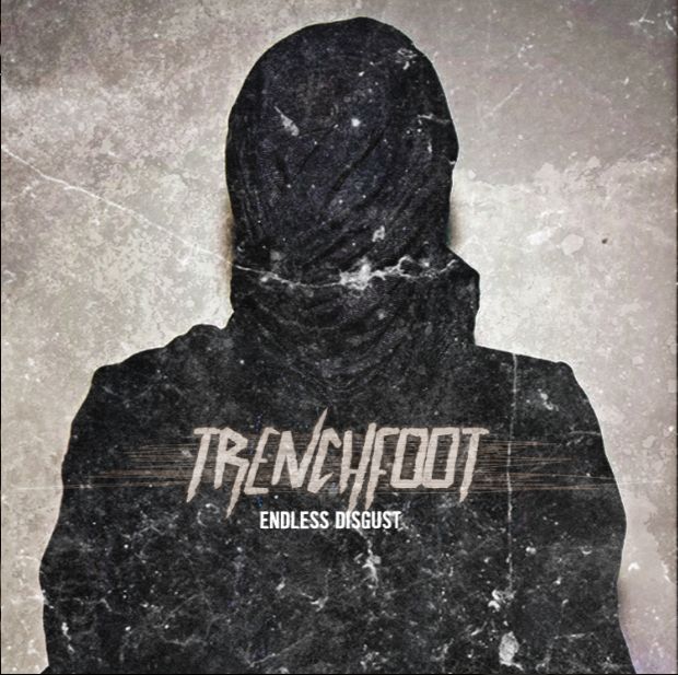 endless disgust trenchfoot  