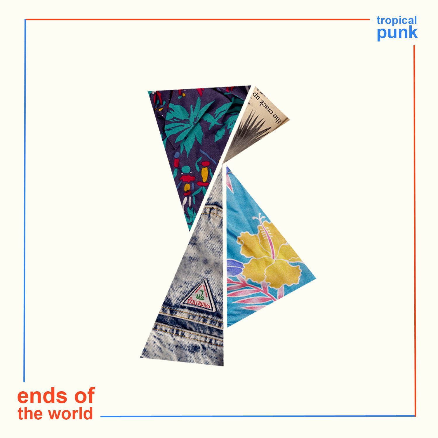 ends of the world tropical punk 
