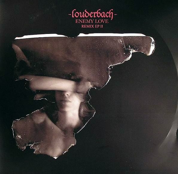 enemy love remix ep louderbach 