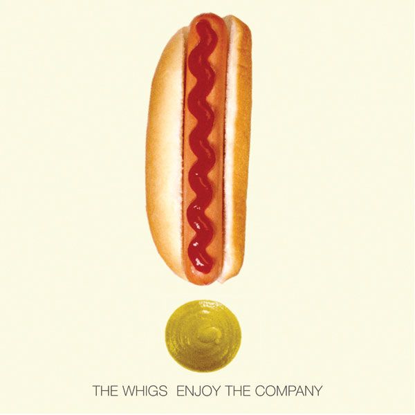 enjoy the company the whigs 