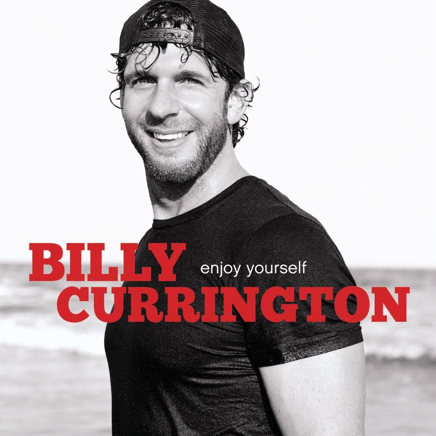 enjoy yourself billy currington 