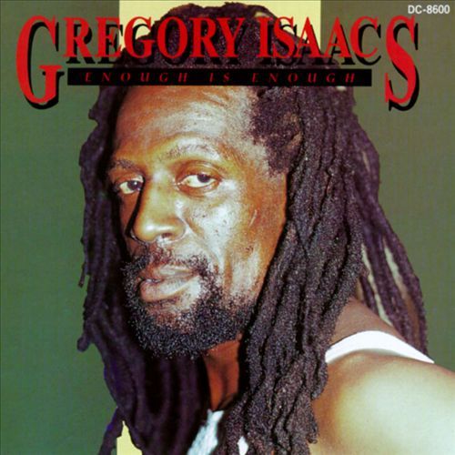 enough is enough gregory isaacs  
