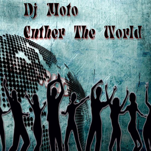 enter the world dj moto 