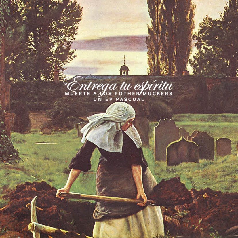 entrega tu espiacut fother muckers  