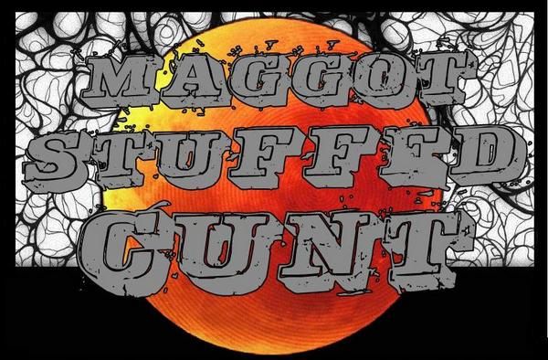 ep maggot stuffed cunt  