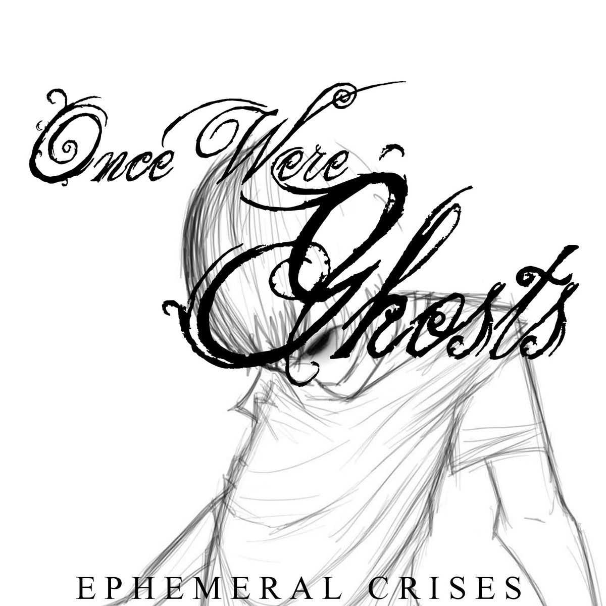 ephemeral crises once were ghosts 