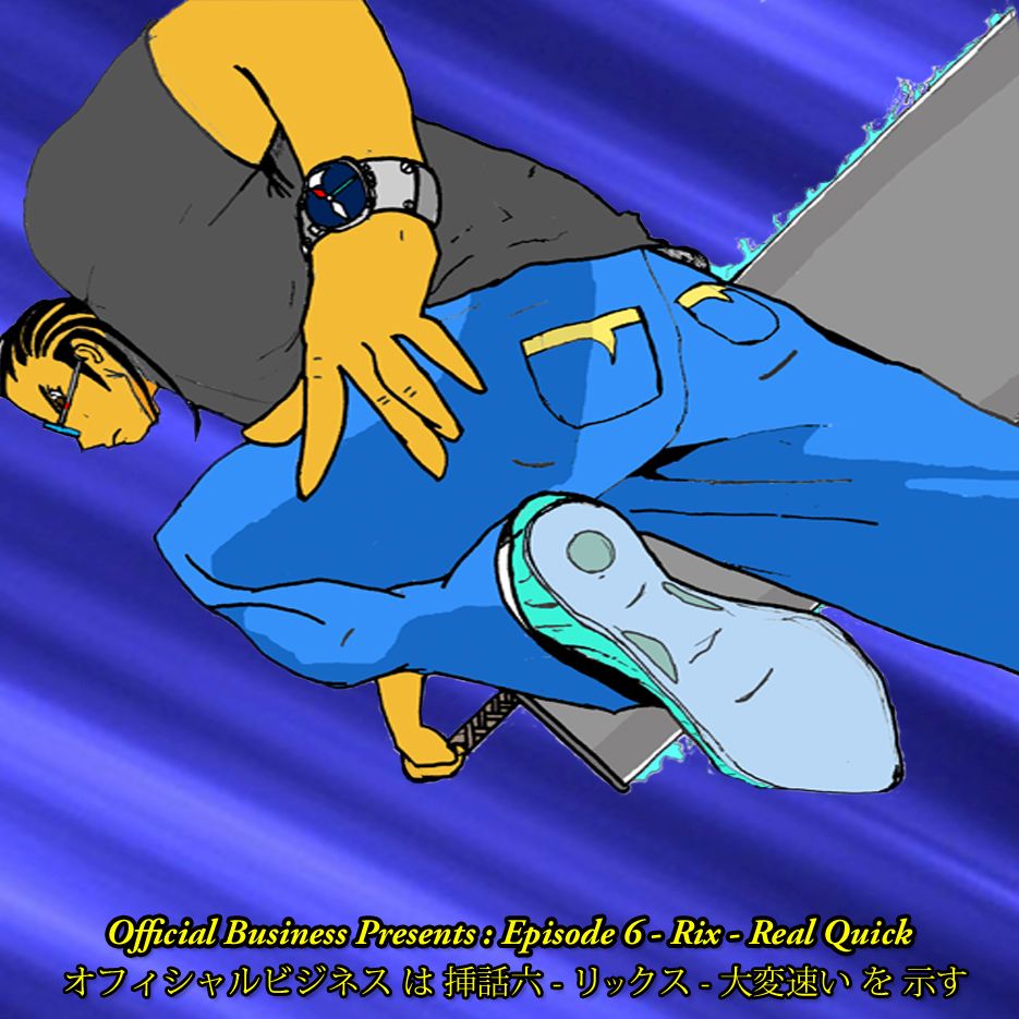 episode 6 rix real quick official bu 