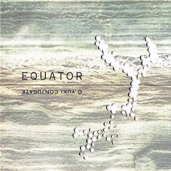 equator o yuki conjugate 