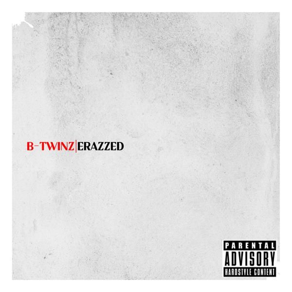 erazzed b twinz  